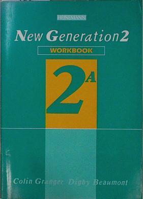 New Generation 2 Workbook 2A Lessons 1-20 | 148722 | Colin Granger/Digby Beaumont