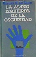 La Mano Izquierda De La Oscuridad | 57114 | Le Guin Ursula K