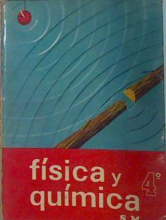 Física y Química 4º año | 137931 | Constantino Marcos, S .M./Jacinto Martinez, S. M.