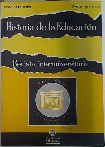 Historia de la educación: revista universitaria Nº 19-2000 | 132049 | Universidad de Salamanca