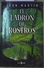 El ladrón de rostros | 164818 | Martín Álvarez, Ibon (1976-)