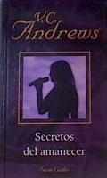 Secretos del amanecer | 165016 | V.C Andrews