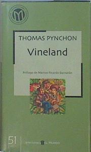 Vineland | 77751 | Pynchon, Thomas/Traducción: Manuel Sáenz de Heredia/Prólogo de Marcos-Ricardo Barnatán