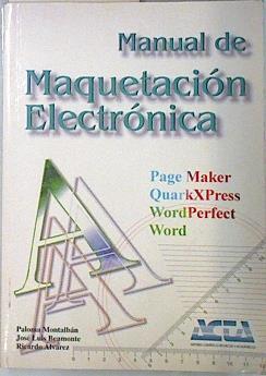 Manual de maquetación electrónica: Page Maker, QuarkXPress, WordPerfect, Word | 136295 | Paloma Montalban/José Luis Beamonte/Ricardo Alvarez