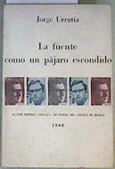 "La Fuente como pajaro escondido Accesit Premio ""Vizcaya"" de poesía del Ateneo de Bilbao" | 161704 | Urrutia, Jorge