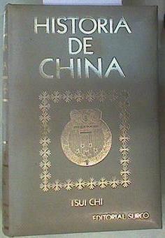 Historia de China y de su civilización milenaria (con 4 mapas y 23 láminas) | 158330 | Tsui Chi