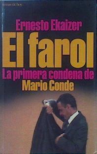 El farol: La primera condena de Mario Conde | 149387 | Ekaizer, Ernesto