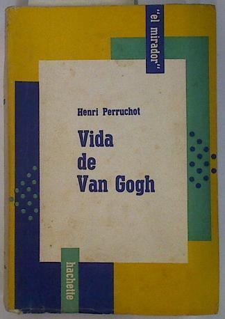 Vida de van Gogh | 131542 | Henri Perruchot