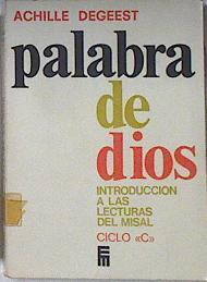 "La Palabra de Dios. Ciclo ""C"" Introducción a las lecturas del misal" | 120085 | Degeest, Achille