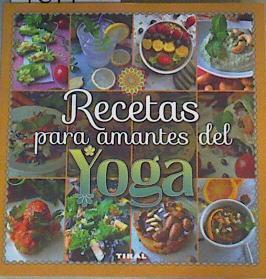 Recetas para amantes del yoga | 167765 | González Hernández, Guadalupe