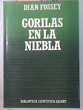 Gorilas En La Niebla. 13 años viviendo entre gorilas | 31968 | Fossey Dian