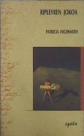 Ripleyren jokoa | 148968 | Highsmith, Patricia