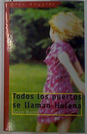 Todos los puertos se llaman Helena | 129595 | Barril, Joan