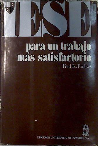 Para un trabajo más satisfactorio | 132384 | Foulkes, Fred. K.