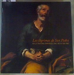 Las lágrimas de San Pedro en la pintura española del siglo de oro | 118107 | Pérez Sánchez, Alfonso E.