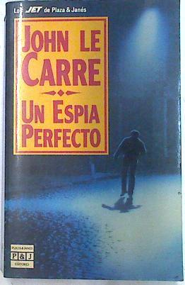 Un espía perfecto | 111581 | Le Carré, John