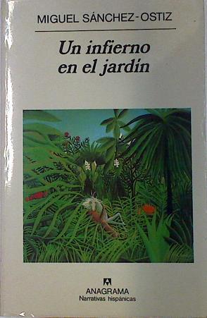 Un infierno en el jardín | 131334 | Sánchez-Ostiz, Miguel