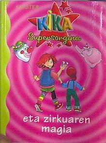 Kika supersorgina eta zirkuaren magia | 137176 | Knister