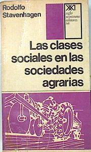 Las clases sociales en las sociedades agrarias | 135705 | stavenhagen, Rodolfo