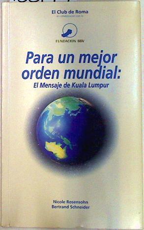 Para un mejor orden mundial: el mensaje de Kuala Lumpur | 133114 | Schneider, Bertrand/Rosensohn, Nicole