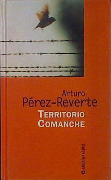 Territorio Comanche | 29593 | Perez-Reverte, Arturo