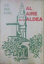 Al Aire De La Aldea ( Dicastillo ) | 53039 | Aldaba José María