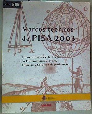 Marcos teóricos de PISA 2003. Conocimientos y destrezas en Matemáticas, Lectura , Ciencias y Solució | 157936 | Ministerio Educación y ciencia, MEC