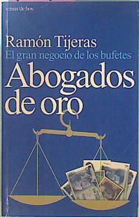 Abogados De Oro.  El gran negocio de los bufetes | 10010 | Tijeras Ramon