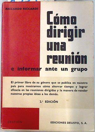 Como dirigir una reunión e informar ante un grupo | 133790 | Riccardi, Ricardo/Gregorio San Juan.( Traductor)