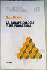 la Parapsicología y sus problemas | 162164 | Bender, Hans