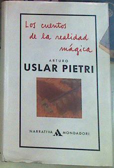 Los Cuentos De La Realidad Magica | 21605 | Uslar Pietri Arturo