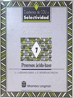 Química 7: procesos ácido-base | 145616 | Lozano Lucena, J. J./Rodríguez Rigual, C.