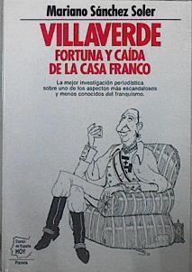 Villaverde Fortuna y caída de la Casa Franco | 146215 | Sánchez Soler, Mariano