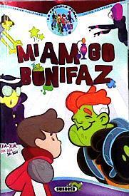 Mi amigo Bonifaz (La patrulla zombi) | 143388 | Villatoro, Javier/Villatoro Lopez, Julián