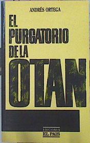 El Purgatorio De La Otan Elementos Para Un Debate | 44248 | Ortega Andrés