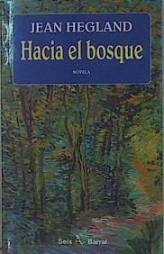 Hacia el bosque | 152773 | Hegland, Jean