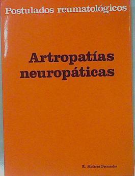 Artropatías neuropáticas postulados reumatológicos | 153837 | R. Moleres Ferrandis