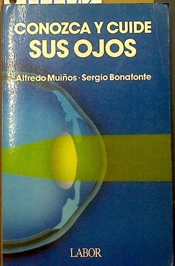 Conozca y cuide sus ojos | 117795 | Sergio Bonafonte, Alfredo Muñoz