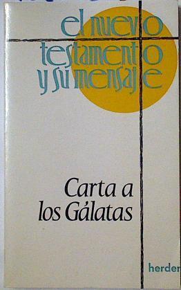 El Nuevo Testamento y su mensaje, Carta a los galatas | 128233 | Schneider, Gerhard