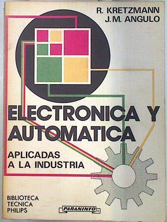 Electrónica y automática aplicadas a la industria | 70006 | Kretzmann, R./Angulo, J.M.