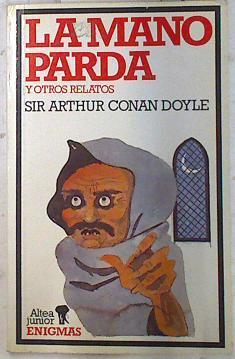 La mano parda y otros relatos (El lote 249, El embudo de cuero) | 73241 | Arthur Conan, Sir, Doyle