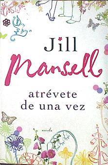 Atrévete de una vez | 140167 | Mansell, Jill