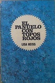 El Pañuelo De Topos Rojos | 60931 | Heiss Lisa