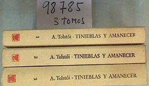 Tinieblas y amanecer 3 Tomos 1 Las hermanas - 2  El año 18 -  3 Mañana sombria | 98785 | Tolstói, Alexéi