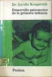 Desarollo psicomotor de la primera infancia | 140361 | Dr. Cyrille Koupernik