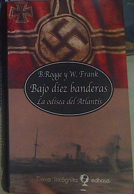 Bajo diez banderas : la odisea del Atlantis | 156312 | Wolfgang Frank