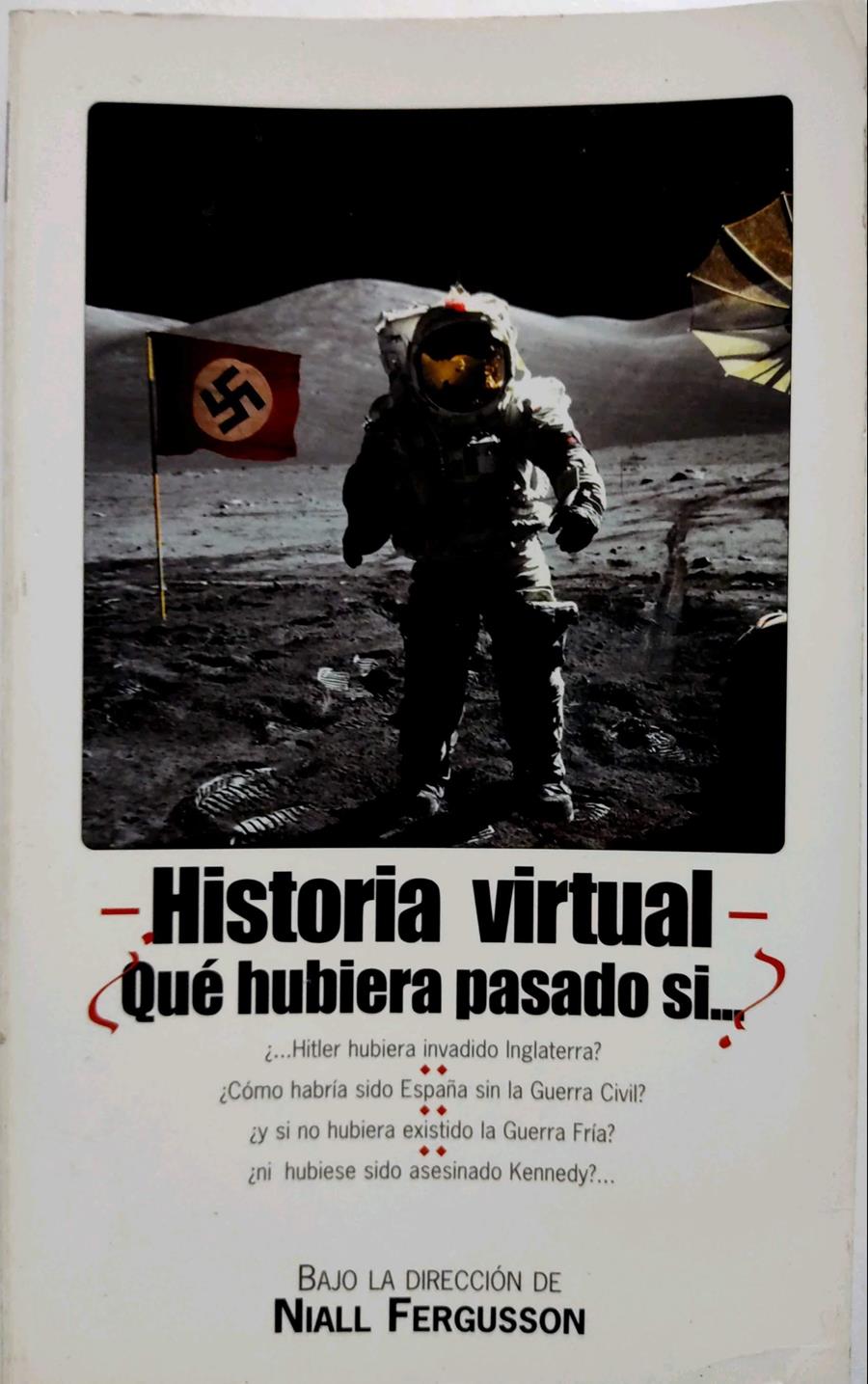 Historia Virtual Que Hubiera Pasado Si. | 8379 | Fergusson Niall