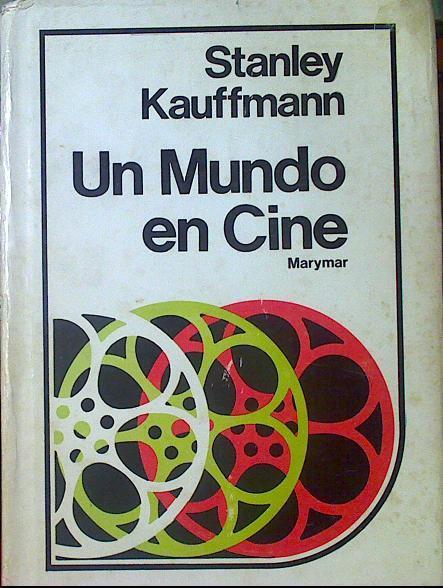 Un mundo en cine | 118914 | Kauffmann, Stanley