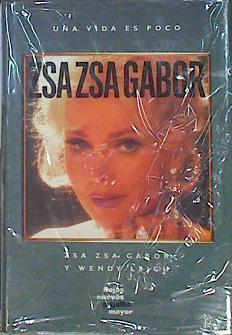 Zsa Zsa Gabor Una Vida Es Poco | 43267 | Gabor Zsa Zsa / Leigh Wendy