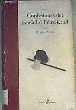 Confesiones del estafador Felix Krull | 166326 | Mann, Thomas (1875-1955)